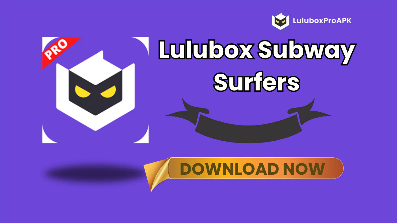Lulubox Subway Surfers.
