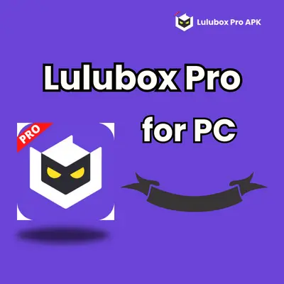 Lulubox Pro for PC Banner.