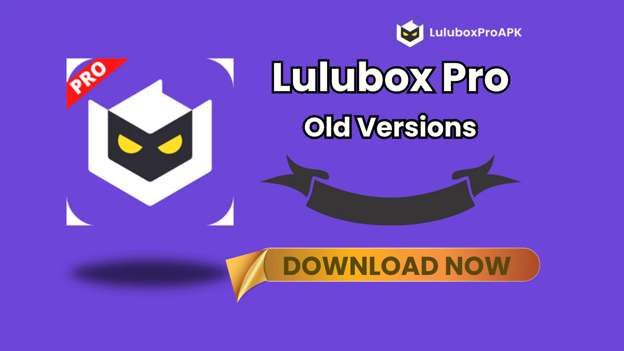 Lulubox Pro Old Versions.